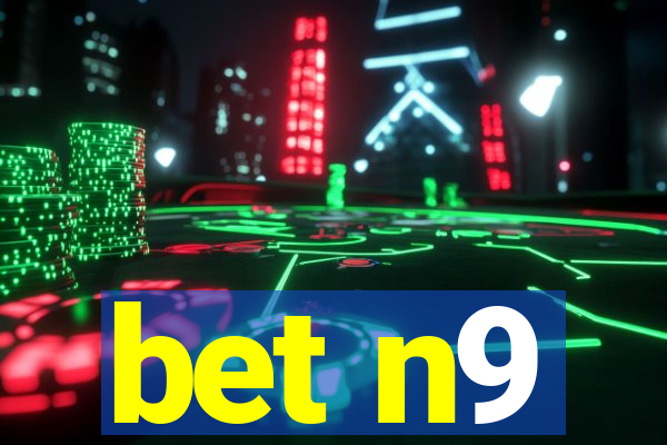 bet n9